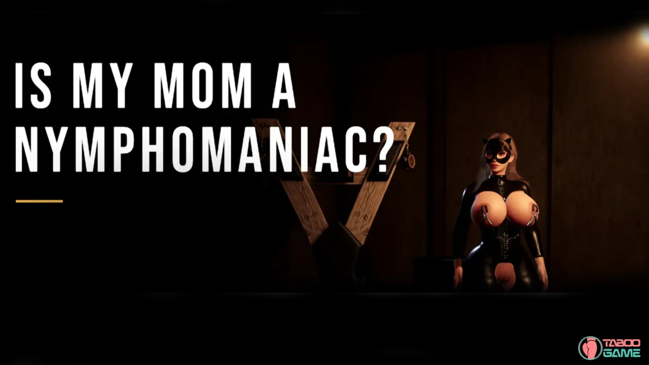 Is my mom a nymphomaniac banner